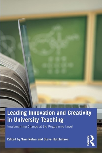 Leading Innovation and Creativity in University Teaching, Sam Nolan ; Steve Hutchinson - Paperback - 9781032041483