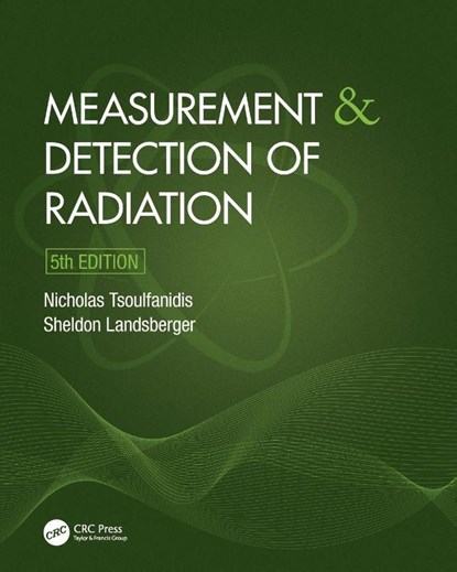 Measurement and Detection of Radiation, Nicholas (University of Nevada Tsoulfanidis ; Sheldon (The University of Texas at Austin Landsberger - Paperback - 9781032042824
