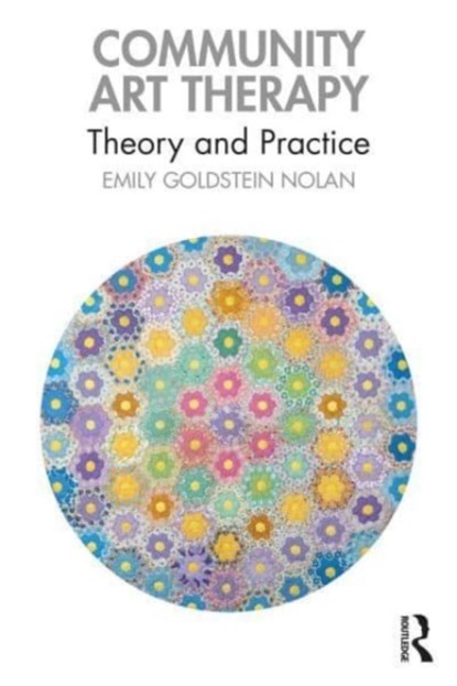 Community Art Therapy, Emily Goldstein Nolan - Paperback - 9781032044583
