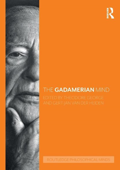 The Gadamerian Mind, Theodore (Texas A&M University George ; Gert-Jan (Radboud University van der Heiden - Paperback - 9781032048352
