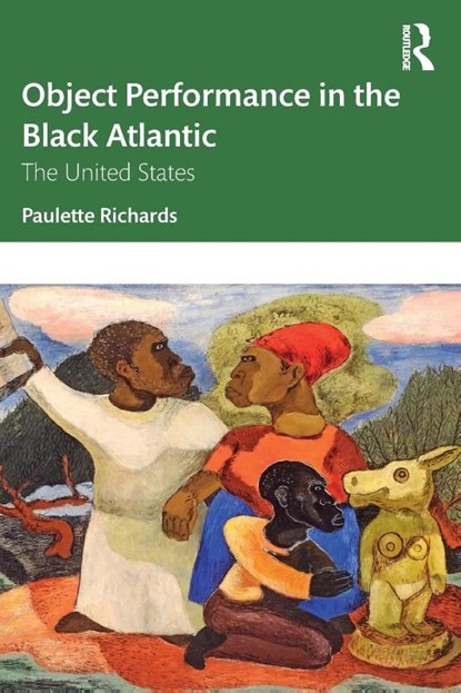 Object Performance in the Black Atlantic, Paulette Richards - Paperback - 9781032054865