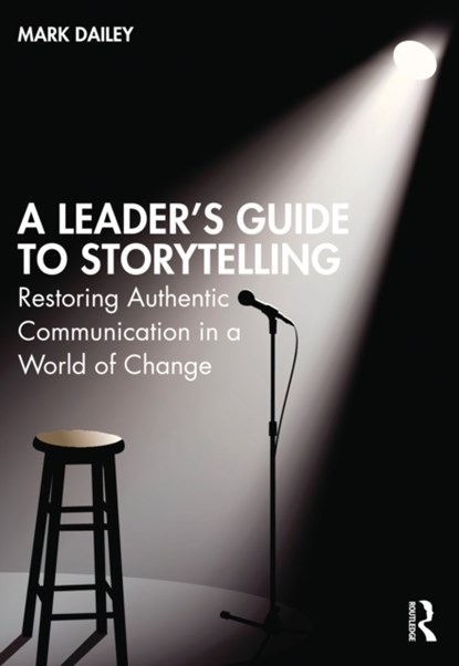 A Leader's Guide to Storytelling, Mark Dailey - Paperback - 9781032057446