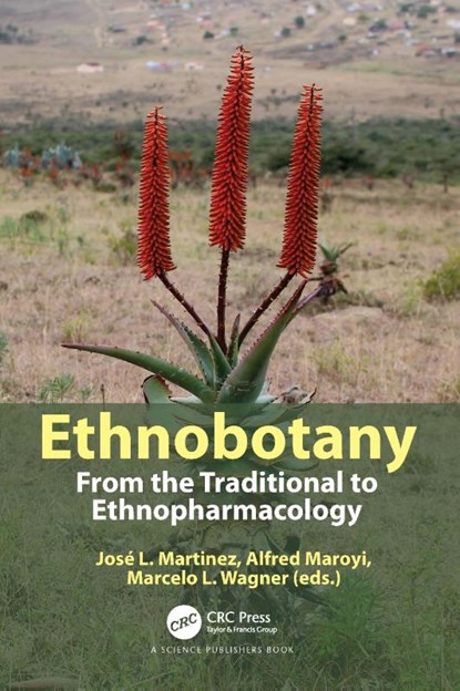 Ethnobotany, Jose L. (Universidad de Santiago de Chile Martinez ; Alfred (University of Fort Hare Maroyi ; Marcelo L. (Universidad de Buenos Aires Wagner - Gebonden - 9781032059860