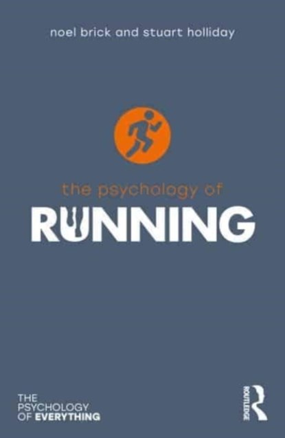 The Psychology of Running, Noel Brick ; Stuart Holliday - Paperback - 9781032068619