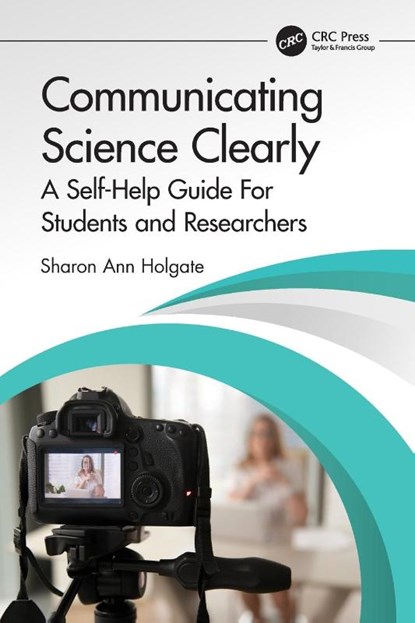 Communicating Science Clearly, Sharon Ann Holgate - Paperback - 9781032069111
