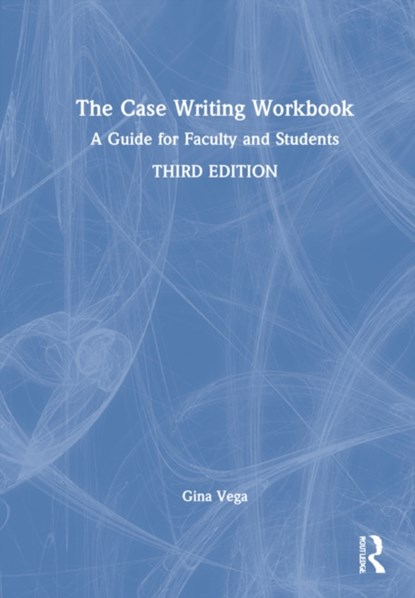 The Case Writing Workbook, Gina Vega - Gebonden - 9781032069807