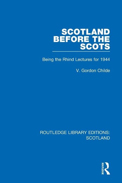 Scotland Before the Scots, V. Gordon Childe - Paperback - 9781032070346