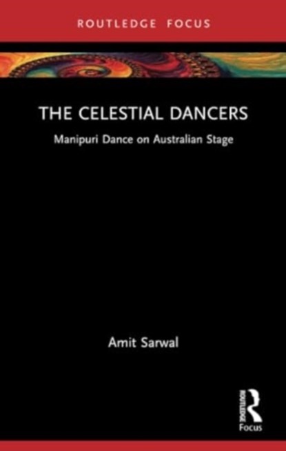The Celestial Dancers, Amit Sarwal - Paperback - 9781032070650