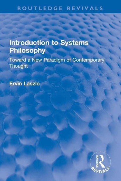 Introduction to Systems Philosophy, Ervin Laszlo - Paperback - 9781032071442