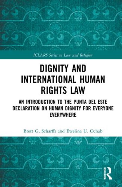 Dignity and International Human Rights Law, Brett Scharffs ; Ewelina Ochab - Gebonden - 9781032074580