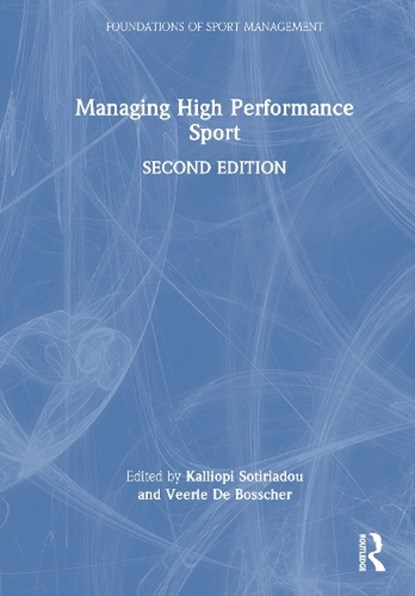 Managing High Performance Sport, Popi (Griffith University Sotiriadou ; Veerle (Vrije Universiteit Brussel De Bosscher - Gebonden - 9781032075969