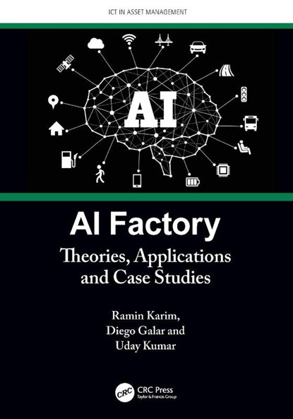 AI Factory, Ramin (Lulea University) Karim ; Diego (Lulea University of Technology Galar ; Uday (Lulea University of technology Kumar - Paperback - 9781032077659