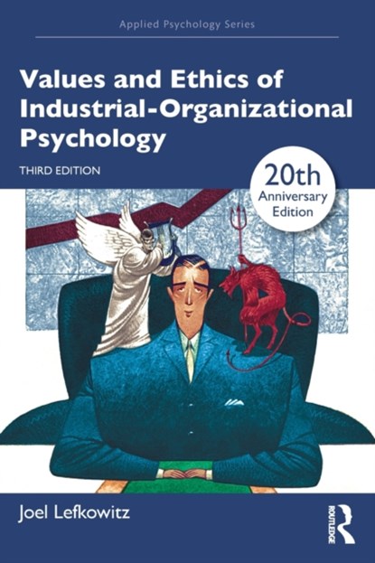 Values and Ethics of Industrial-Organizational Psychology, JOEL (BARUCH COLLEGE,  City University of New York) Lefkowitz - Paperback - 9781032080246
