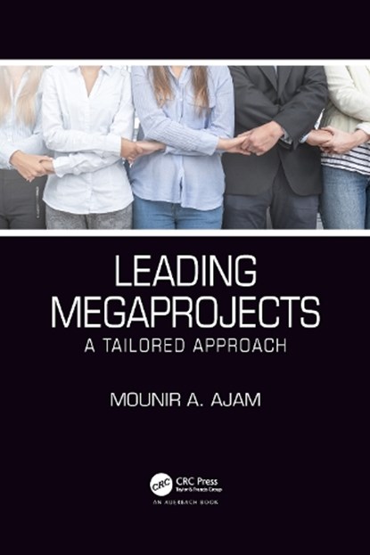 Leading Megaprojects, Mounir A. Ajam - Paperback - 9781032081908