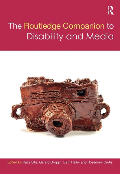 The Routledge Companion to Disability and Media, Katie Ellis ; Gerard Goggin ; Beth Haller ; Rosemary Curtis - Paperback - 9781032085371