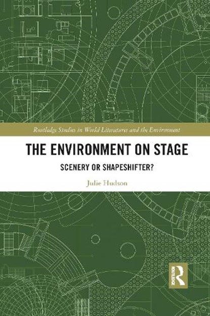 The Environment on Stage, Julie Hudson - Paperback - 9781032090566