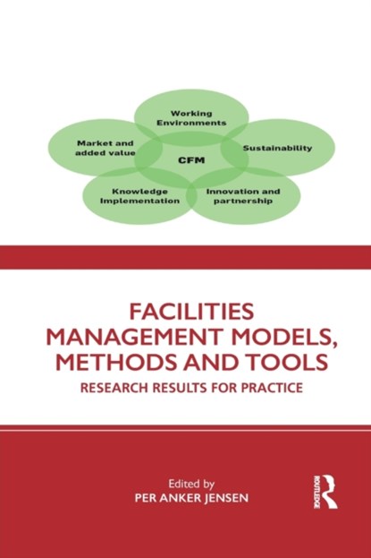 Facilities Management Models, Methods and Tools, Per Anker (Technical University of Denmark) Jensen - Paperback - 9781032092386