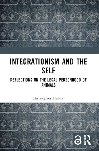 Integrationism and the Self, CHRISTOPHER (THE UNIVERSITY OF HONG KONG,  Hong Kong) Hutton - Paperback - 9781032093093