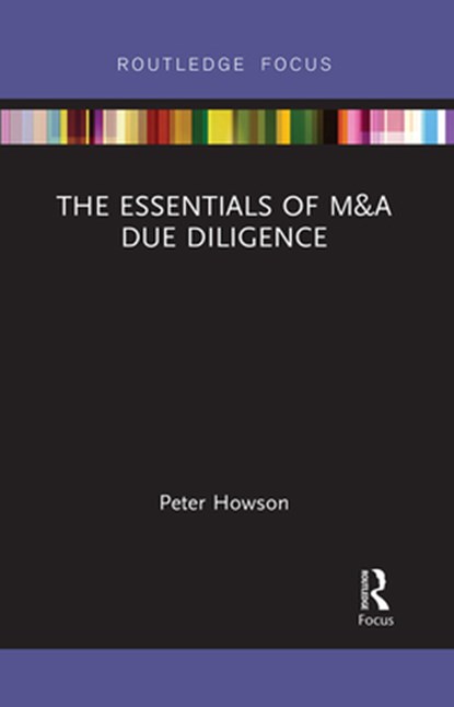 The Essentials of M&A Due Diligence, Peter Howson - Paperback - 9781032096797