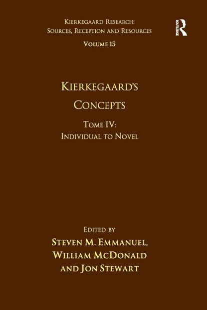 Volume 15, Tome IV: Kierkegaard's Concepts, Steven M. Emmanuel ; William McDonald ; Jon Stewart - Paperback - 9781032098883