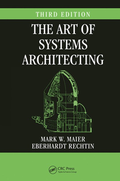 The Art of Systems Architecting, Mark W. Maier ; Eberhardt Rechtin (deceased) - Paperback - 9781032099521