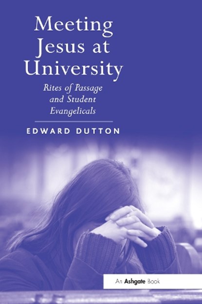Meeting Jesus at University, Edward Dutton - Paperback - 9781032099576