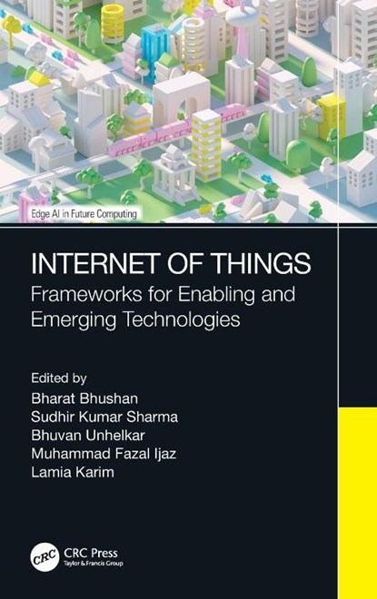 Internet of Things, Bharat Bhusan ; Sudhir Kumar (Institute of Information Technology and Management Sharma ; Bhuvan (University of South Florida) Unhelkar - Gebonden - 9781032104317