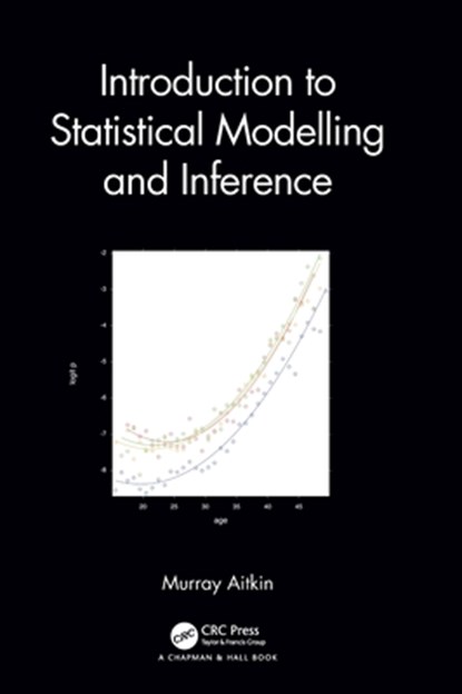 Introduction to Statistical Modelling and Inference, MURRAY (UNIVERSITY OF MELBOURNE,  Australia) Aitkin - Gebonden - 9781032105710