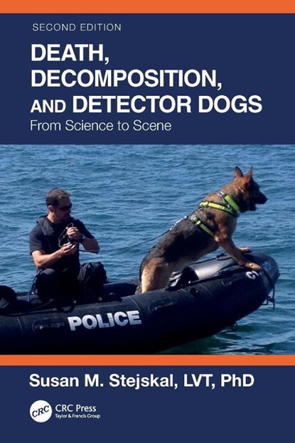 Death, Decomposition, and Detector Dogs, Susan M. (Recover K9 / St. Joseph County Sheriff’s Department Stejskal - Paperback - 9781032108308