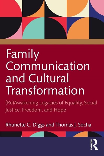 Family Communication and Cultural Transformation, Rhunette C. (Johnson C. Smith University and Rowan Cabarrus Community College Diggs ; Thomas J. (Old Dominion University Socha - Paperback - 9781032111629