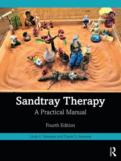 Sandtray Therapy, HOMEYER,  Linda E. (Texas State University, USA) ; Sweeney, Daniel S. (George Fox University, Oregon, USA) - Paperback - 9781032117553