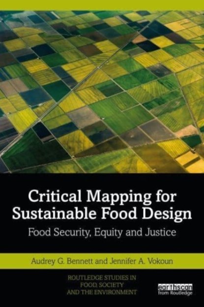 Critical Mapping for Sustainable Food Design, Audrey Grace ; Jennifer A. Vokoun - Paperback - 9781032118888