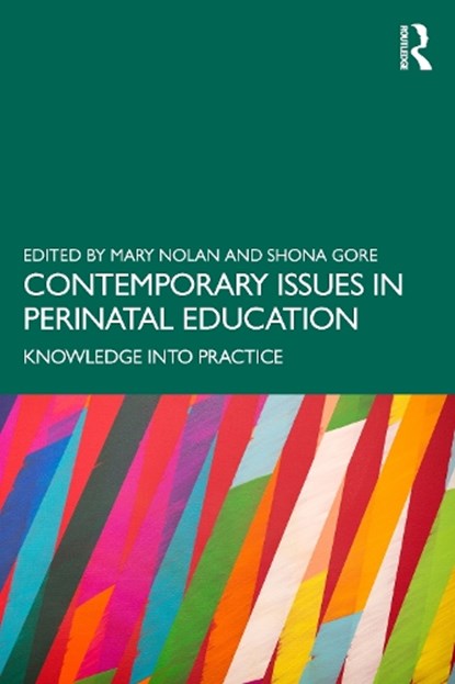 Contemporary Issues in Perinatal Education, Mary Nolan ; Shona Gore - Paperback - 9781032122519