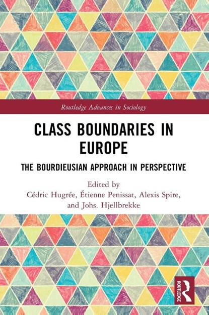 Class Boundaries in Europe, Cedric (National Centre for Scientific Research Hugree ; Etienne (National Centre for Scientific Research Penissat ; Alexis (National Centre for Scientific Research Spire - Paperback - 9781032122694