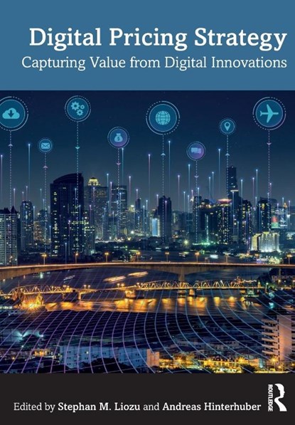 Digital Pricing Strategy, Stephan M. Liozu ; Andreas (Universita Ca' Foscari Venezia Hinterhuber - Paperback - 9781032127729