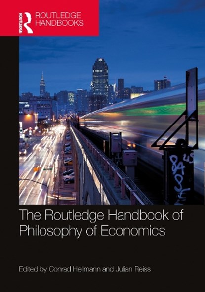 The Routledge Handbook of the Philosophy of Economics, Conrad Heilmann ; Julian Reiss - Paperback - 9781032131634