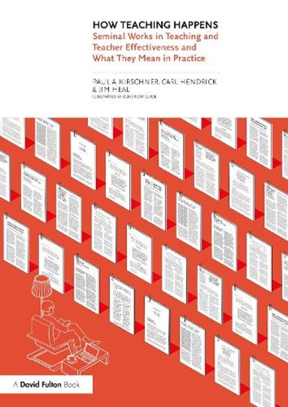 How Teaching Happens, KIRSCHNER,  Paul ; Hendrick, Carl (Wellington College, UK) ; Heal, Jim - Paperback - 9781032132082