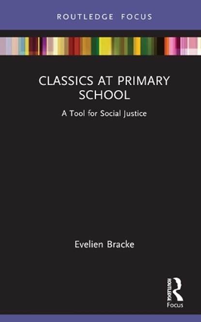 Classics at Primary School, Evelien Bracke - Gebonden - 9781032135359
