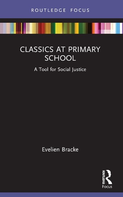 Classics at Primary School, Evelien Bracke - Paperback - 9781032135397