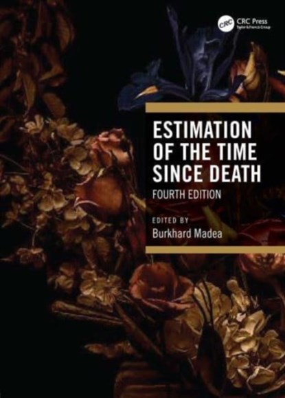 Estimation of the Time Since Death, Burkhard Madea - Gebonden - 9781032135533