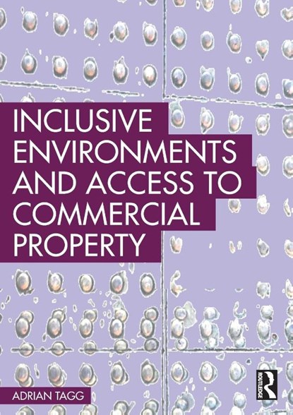 Inclusive Environments and Access to Commercial Property, Adrian (University of Reading Tagg - Paperback - 9781032137520