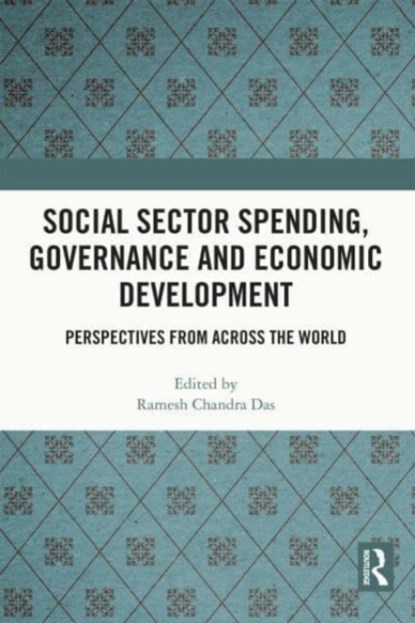 Social Sector Spending, Governance and Economic Development, RAMESH CHANDRA (VIDYASAGAR UNIVERSITY,  West Bengal, India) Das - Gebonden - 9781032138138