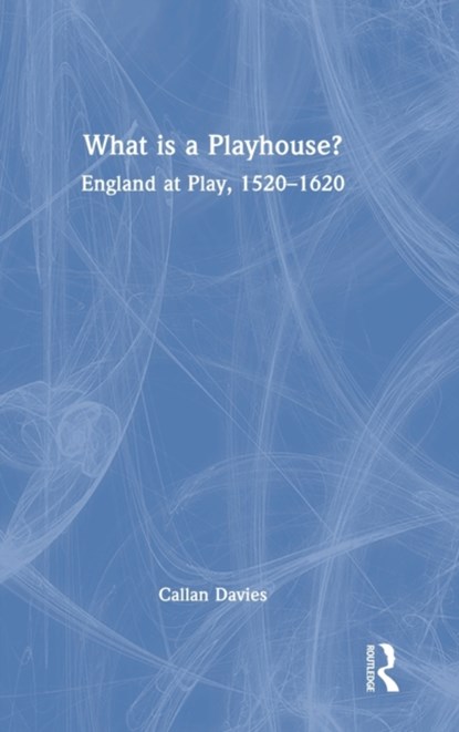 What is a Playhouse?, Callan Davies - Gebonden - 9781032138879