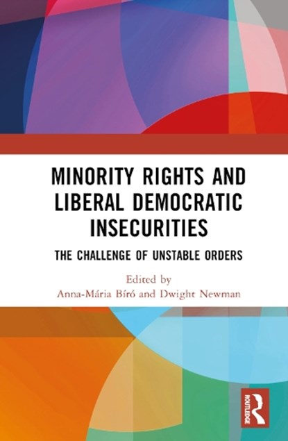 Minority Rights and Liberal Democratic Insecurities, Anna-Maria (Tom Lantos Institute) Biro ; Dwight Newman - Gebonden - 9781032145464