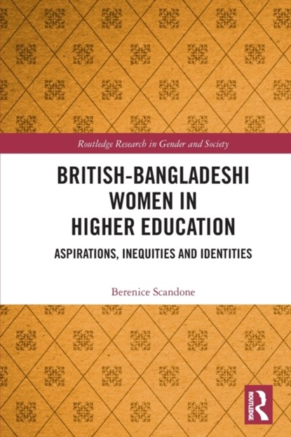 British-Bangladeshi Women in Higher Education, BERENICE (NATIONAL CENTRE FOR SOCIAL RESEARCH,  UK) Scandone - Paperback - 9781032147536