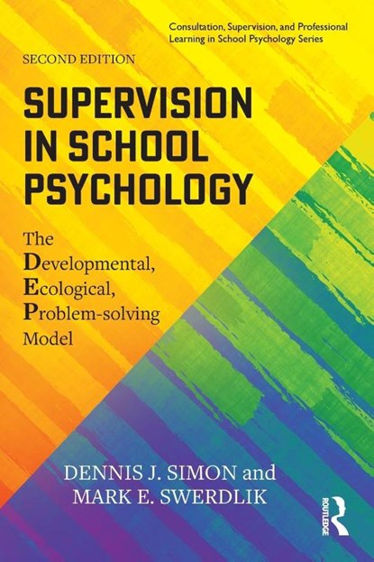 Supervision in School Psychology, Dennis J. (Loyola University of Chicago Simon ; Mark E. (Illinois State University Swerdlik - Paperback - 9781032150376