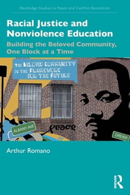 Racial Justice and Nonviolence Education, ARTHUR (GEORGE MASON UNIVERSITY,  USA) Romano - Paperback - 9781032150628