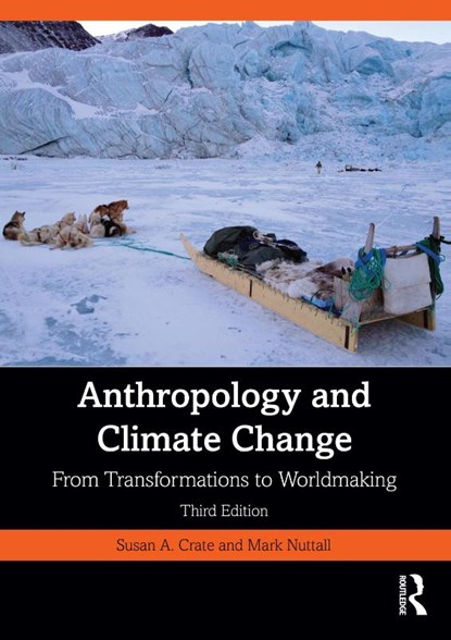 Anthropology and Climate Change, Susan A. (George Mason University Crate ; Mark (University of Alberta Nuttall - Paperback - 9781032150932