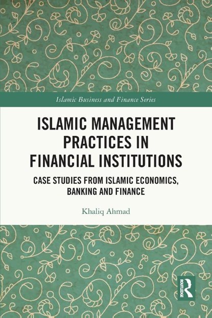 Islamic Management Practices in Financial Institutions, Khaliq (international Islamic University Ahmad - Paperback - 9781032153599