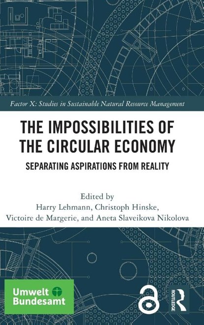 The Impossibilities of the Circular Economy, Harry Lehmann ; Christoph Hinske ; Victoire de Margerie - Gebonden - 9781032154435
